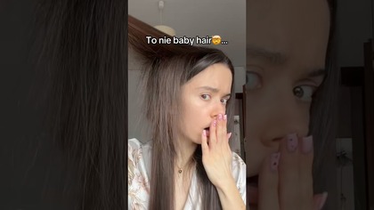 TO NIE BABY HAIR!