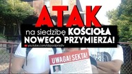 Atak na siedzibę Kościoła Nowego Przymierza! IDŹ POD PRĄD NA ŻYWO 12.09.2018