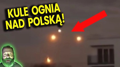 Tajemnicze Kule Ognia Nad Polską! [WIDEO] - Analiza Ator
