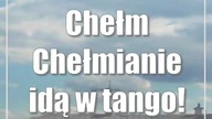 #Chełm: Chełmianie idą w tango!