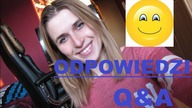 Q&A | Odpowiadam na Wasze Pytania