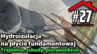 #27 Hydroizolacja trzpieni, schodów, piorunochronu - Budowa domu na płycie fundamentowej samemu