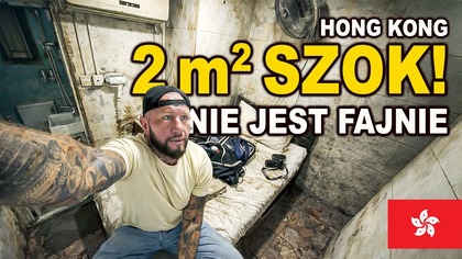Zamieszkałem w NAJNIEBEZPIECZNIEJSZYM miejscu w Hong Kongu (bardzo złe warunki)