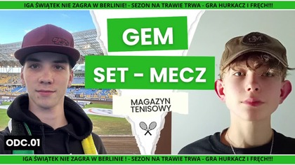 IGA ŚWIĄTEK NIE ZAGRA W BERLINIE ! - MAGAZYN TENISOWY - GEM - SET - MECZ - NA ŻYWO - 16. 06. 2024Ar.
