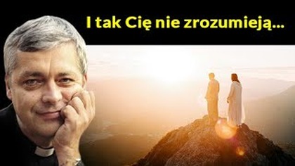 I tak Cię nie zrozumieją #pawlukiewicz