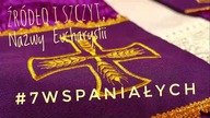 #7Wspaniałych - Źródło i szczyt, nazwy Eucharystii #24