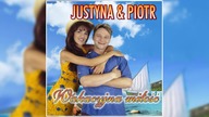 Justyna i Piotr Historia Miłości