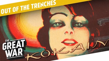 Was Cocaine Widely Used During World War 1? I OUT OF THE TRENCHES