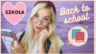 JAK SZYBKO PRZYGOTOWAĆ SIĘ DO SZKOŁY? - BACK TO SCHOOL