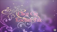 &reg;Chcę Cię kochać tak