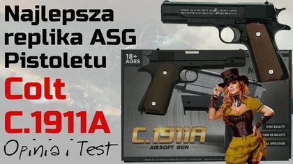 Dobra replika ASG Pistoletu Colt C. 1911A - Opinia