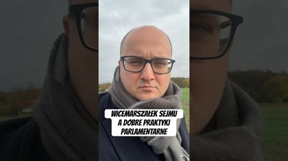 WICEMARSZAŁEK SEJMU A DOBRE PRAKTYKI PARLAMENTARNE #dariuszmatecki #prawoisprawiedliwość