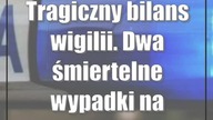 Tragiczny bilans wigilii.  Dwa śmiertelne wypadki na drogach
