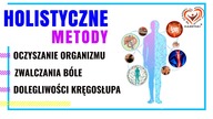 Holistyczne Metody Oczyszanie Organizmu, Zwalczania Bóle, Dolegliwości Kręgosłupa, Hartowanie...