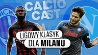 WIELKA WYGRANA MILANU! NAPOLI SIĘ NIE ZATRZYMUJE! | Calcio Cast #11