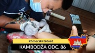 Kambodża - Khmerski tatuaż (odc.  86)