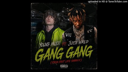 Young Multi Ft.  Juice Wrld - GANG GANG (Prod. Fast Life Sharky)