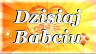 Dzisiaj słońcem pragnę ogrzać Twoje kochające serce Babciu...