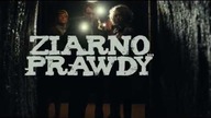 30s teaser filmu ZIARNO PRAWDY