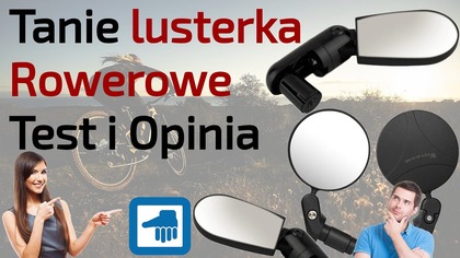 Tanie lusterka rowerowe - Opinia