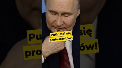Putin boi się protestantów! #Putin