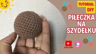 Jak Zrobić Piłeczkę na Szydełku - podstawy szydelkowania.  Instrukcja Krok po Kroku crochet ball#412