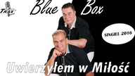 Blue Box - Uwierzyłem w Miłość [Disco Polo 