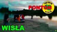 Spływ Kajak Ponton Rzeka Wisła Vistula - (Time Is On My Side) Pod Gołym Niebem