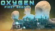 Oxygen: First Breath - Znów przyszło nam żyć w post-apokaliptycznych czasach i próbować przetrwać.