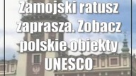 Zamojski ratusz zaprasza.  Zobacz polskie obiekty UNESCO