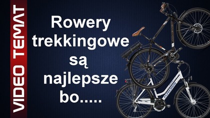 Rower trekkingowy jest najlepszy