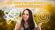 Czujesz się ZAGUBIONY? Sprawdź, jak ODZYSKAĆ KONTROLĘ nad swoim życiem!