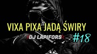  ⛔ VIXA PIXA JADĄ ŚWIRY #18! ⛔ 5 MARZEC 2023 ❤ DJ Lapifors [ BASS BOOSTED ]