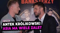 Antek Królikowski o życiu z Opozdą.  Zdradził, że ma kredyty