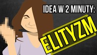 Elityzm | Idea w 2 minuty
