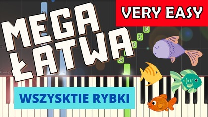  Wszystkie rybki - Piano Tutorial (MEGA ŁATWA wersja)  NUTY W OPISIE 