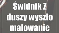 Świdnik: Z duszy wyszło malowanie