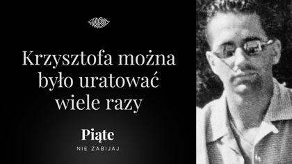Krzysztofa można było uratować wiele razy.  Sprawa Olewnika [NOWY ODCINEK] - #5NZ 219
