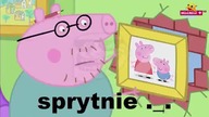 Reupload- Woi - Świnka Pepe #4-Tata zawiesza zdjecie [PARODIA]