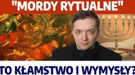 Mordy rytualne to katolickie kłamstwo i antysemickie wymysły? | R.  Patlewicz