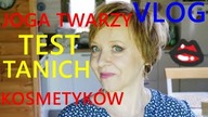 JOGA TWARZY, FAJNY PODKŁAD 50 PA ++, TEST TANICH KOSMETYKÓW, OGRÓD - #VLOG.