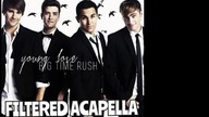 Big Time Rush - Young Love (PaulPoland Filtered Acapella) (UVR)