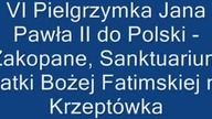 VI Pielgrzymka Jana Pawła II do Polski cz 2.