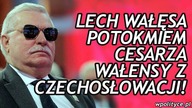 Lech Wałęsa jest Potomkiem Czechosłowackiego Cesarza Wałensy z Konstantynopola