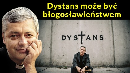 Dystans może być błogosławieństwem #pawlukiewicz