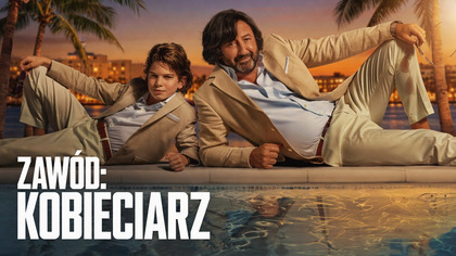Zaw&oacute;d: kobieciarz (2019) Lektor PL