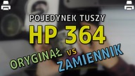 Tusz HP 364 - POJEDYNEK TUSZY: Oryginał vs Zamiennik (na przykł. drukarki HP PHOTOSMART B110)