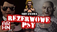 [18+] Bez Filtra: Rezerwowe Psy czyli...  najwulgarniejsza polska gra?