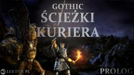 GOTHIC: ŚCIEŻKI KURIERA - PROLOG (Słuchowisko LEKTOR PL)
