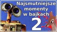 TOP 5 Najsmutniejszych Momentów w Bajkach 2!